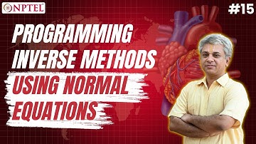 #15 Programming Inverse Methods using Normal Equations | Inverse Methods in Heat Transfer
