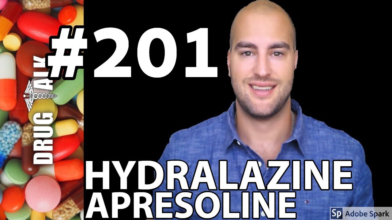 HYDRALAZINE (APRESOLINE) - PHARMACIST REVIEW - #201