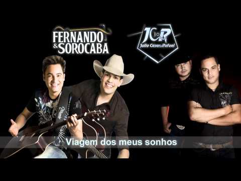 Julio Cezar & Rafael - Fernando e Sorocaba - Viage...