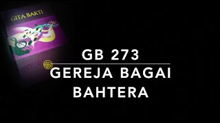 Download Lagu GB 273 Gereja Bagai Bahtera (Ein Schiff das sich Gemeinde nennt) - Gita Bakti MP3