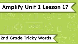 Second Grade Amplify Unit 1 Lesson 17 | Tricky Words | Mr. Wolfe's Classroom