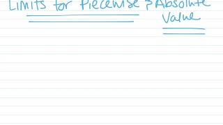 Limits of Piecewise & Absolute Value Functions
