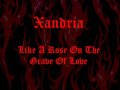 Xandria - Like A Rose On The Grave Of Love