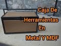 Caja De Herramintas En Metal Y MDF
