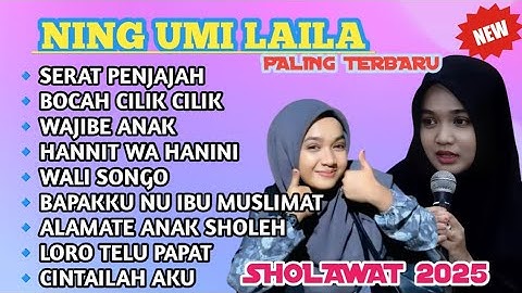 SHOLAWAT NING UMI LAILA TERBARU 2025‼️SERAT PENJAJAH - BOCAH CILIK CILIK - WAJIBE ANAK 