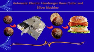 Automatic Electric Hamburger Buns Cutter & Slicer Machine | Bread Slicer Machine |  Slicer Machine