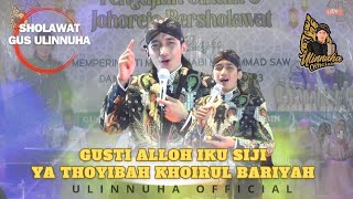 SHOLAWAT GUSTI ALLOH IKU SIJI GUS ULINNUHA