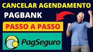 CANCELAR AGENDAMENTO PAGBANK / PASSO A PASSO