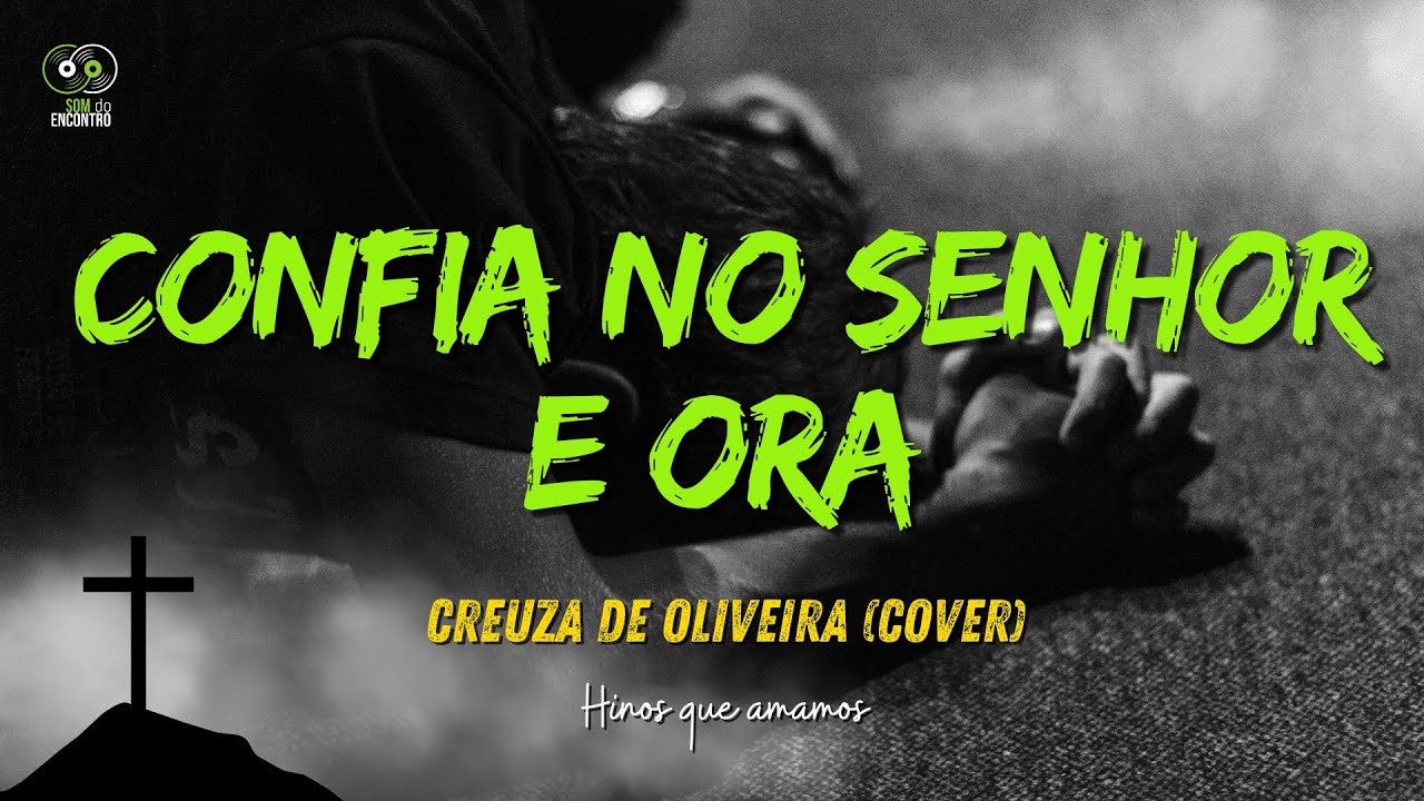 Confia No Senhor e Ora | Creuza de Oliveira | Cover | Série Hinos Que ...