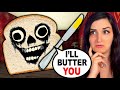 A horror game but its about bread