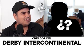 EL PODCAST GALLERO #3|EL CREADOR DEL DERBY INTERCONTINENTAL EN MÉXICO.