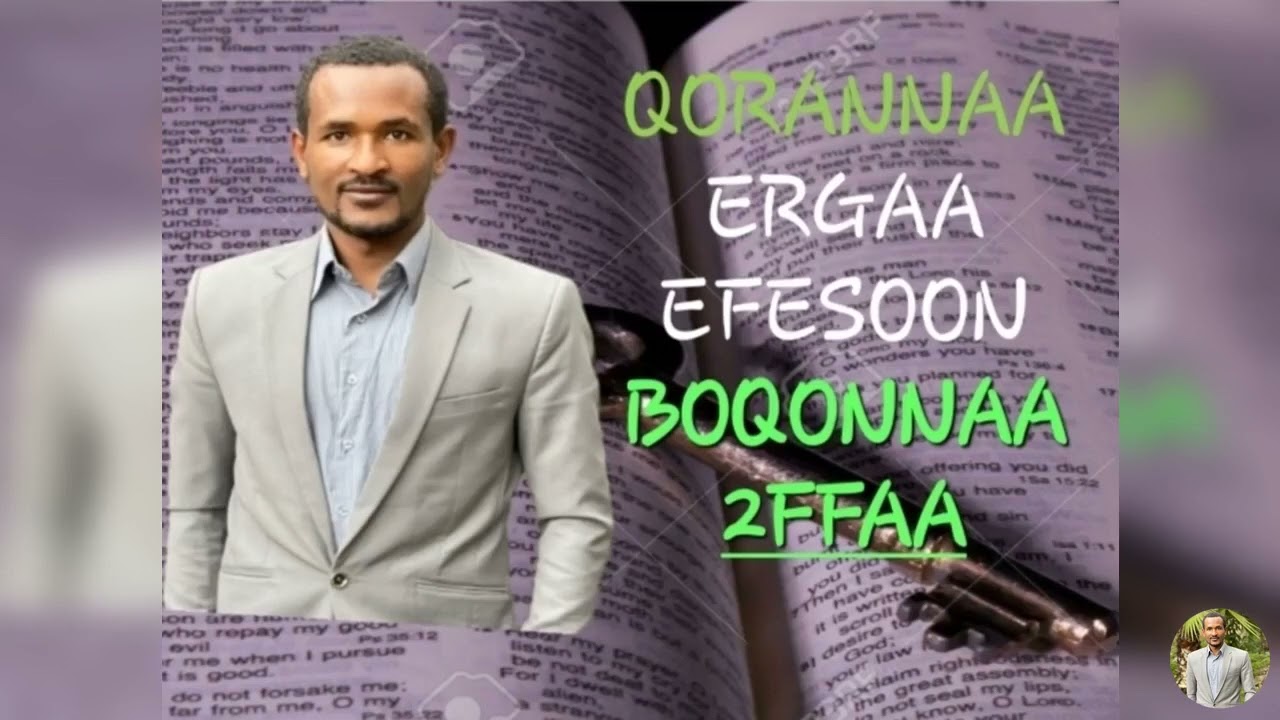 QORANNAA ERGAA EFESOON BOQONNAA 2FFAA