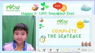 UP2_ 55 Speaking test Unit 7-8 + Finish Progress report card for checking Simmy- Happy 2