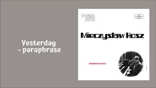Mieczysław Kosz - Yesterday - Paraphrase Official Audio 