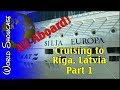 World Showcase | Part 1: Boarding the Silja Europa | From Helsinki, Finland to Riga, Latvia