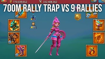 Lords Mobile - 700M rally trap capped 9 rallies from us !