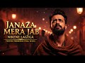 Janaza Mera Jab Nikalne Lagega Full Song Kasam Aapko Muskura Dijiyega Soul Touching Song Janaza Mera Jab Nikalne Lagega Full Song Kasam Aapko Muskura Dijiyega Soul Touching Song