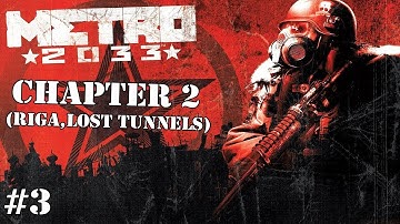 Metro 2033 Chapter 2 Bourbon (RIGA,LOST TUNNELS) NO COMMENTARY