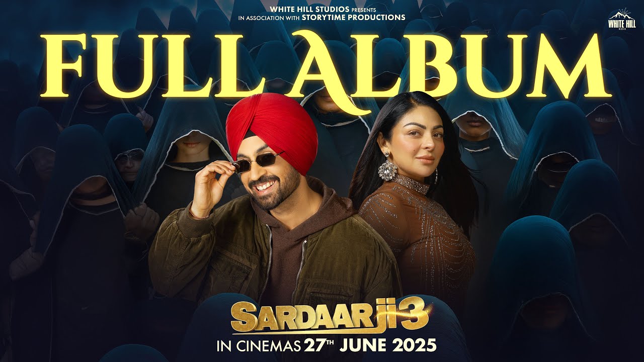 DILJIT DOSANJH: SARDAAR JI 3 (Jukebox) | MixSingh | Hania Aamir | Neeru Bajwa | 27th June In Cinemas