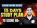 JAIIB Preparation 2026 | Last 15 days Strategy | JAIIB AFM Strategy | by Akhilesh Sir