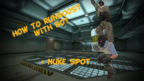 [CS:GO] How to runboost with bot + Nuke Spot