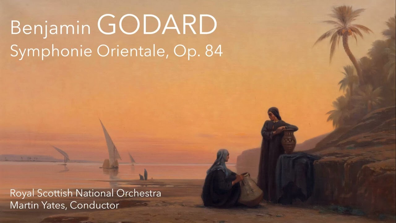Benjamin Godard - Symphonie Orientale, Op. 84