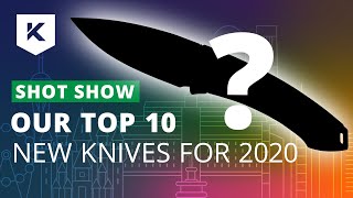 The Best 10 New Knife Releases At Shot Show 2020 - Knivesandtools.com
