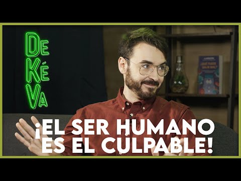 ¿Por qué los HUMANOS somos los CULPABLES del CAMBIO CLIMÁTICO? QuantumFracture | #DeKéVa #2
