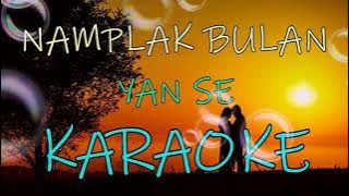 Download lagu NAMPLAK BULAN_Yan se (KARAOKE).