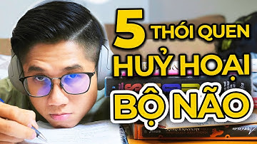 5 Thói quen NGUY HIỂM hủy hoại bộ não của bạn | Huỳnh Duy Khương