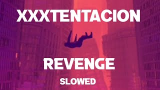 XXXTENTACION - Revenge [𝖘𝖑𝖔𝖜𝖊𝖉 & 𝖗𝖊𝖛𝖊𝖗𝖇]