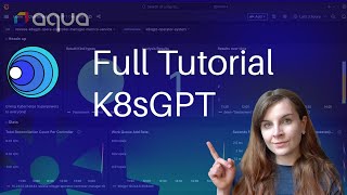 Full tutorials: K8sGPT -- Kubernetes Superpowers through AI