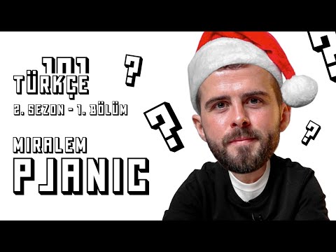 Türkçeye Giriş: 101 - Miralem Pjanic