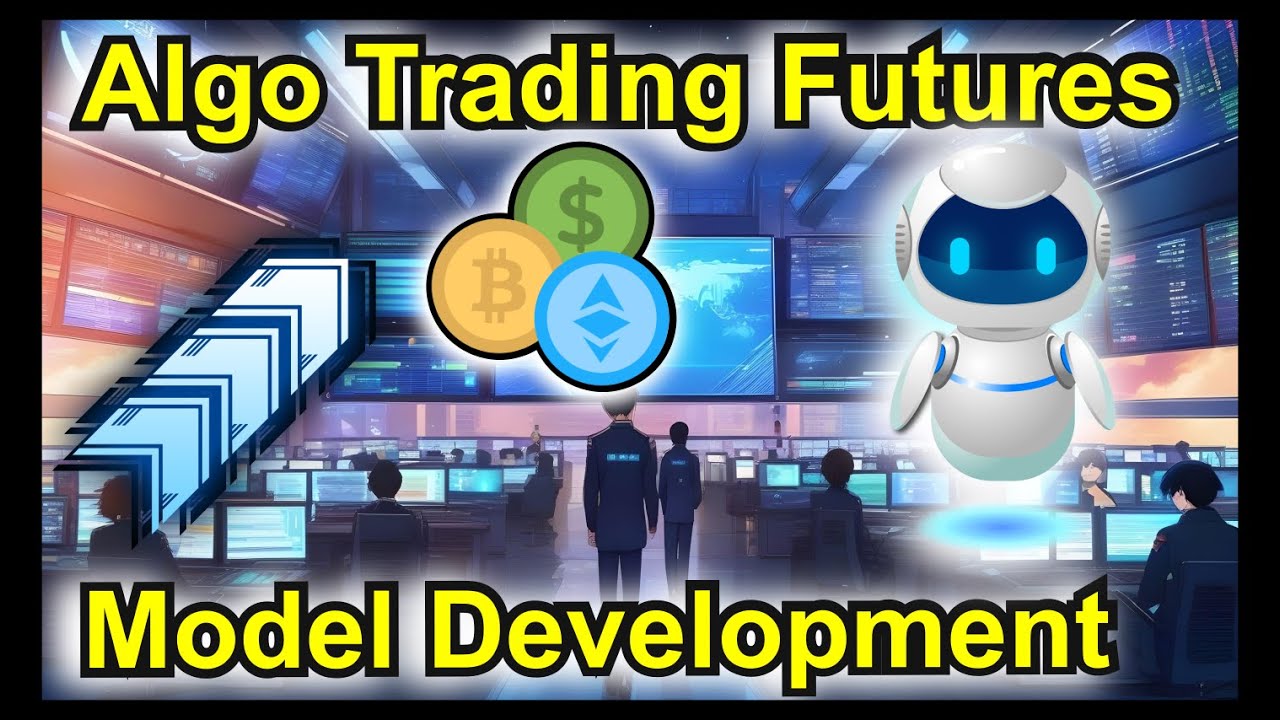 Algorithmic Trading Futures in Python | Model Development - YouTube