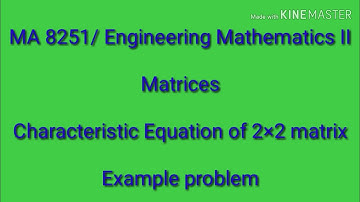 MA3151,Matrices and Calculus (Part-16)Matrices, Characteristic Equation of 2×2 matrix [In Tamil]