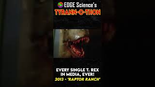 Every T.rex In Media, Ever! - 2013 - 'Raptor Ranch' | Tyrann-O-Thon #shorts