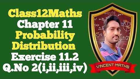 12th Maths | Exercise 11.2 Q.No 2 | Chapter 11 | Probability Distribution | Vincent Maths |