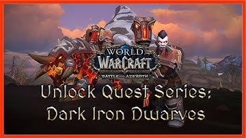 Allied Race: Dark Iron Dwarf | Quest Unlock Series | World of WarCraft