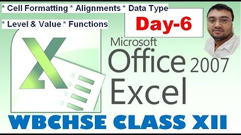 MS EXCEL 2007 Day 6 | CLASS XII Modern Computer Application | WBCHSE