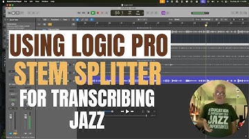 Using Logic Pro 11.2 Stem Splitter to help transcribe Jazz