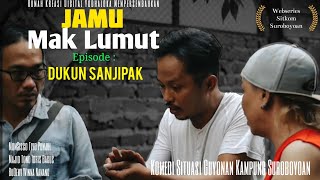 Dukun Sanjipak - Jamu Mak Lumut | Episode 4