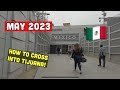 May 2023  how to cross into tijuana mexico from san ysidro  pedestrian walkway 