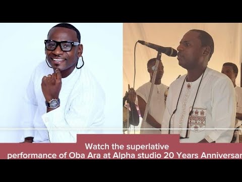 Watch the superlative performance of Dr Oba Ara at the 20th year anniversary of Alpha P studio