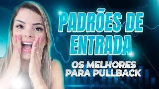 IQ OPTION OS MELHORES PADRÕES DE ENTRADA PARA PULLBACK!!!