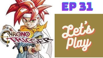 Chrono Trigger! [31] Time Egg | Climbing Death Mountain