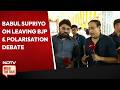 Walk The Talk | "Bengal Politics is Different": Babul Supriyo on Leaving BJP &amp; Polarisation Debate