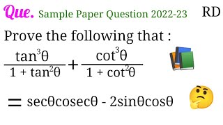 Prove the following that : tan^3θ/1+tan^2θ + cot^3θ/1+cot^2θ = secθcosecθ-2sinθcosθ...|| Class 10 ||