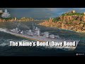 World of Warships - The Name's Bond.  Dave Bond.