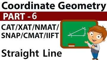 Coordinate Geometry Part 6 Straight Line for CAT/XAT/NMAT/SNAP/CMAT/IIFT