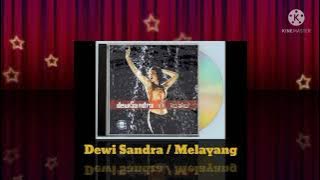 Dewi Sandra - Melayang ( Music Audio / 2004)